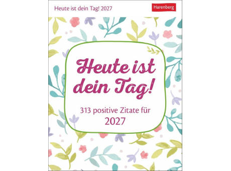 Heute ist dein Tag! Tagesabreißkalender